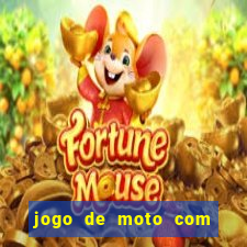 jogo de moto com dinheiro infinito